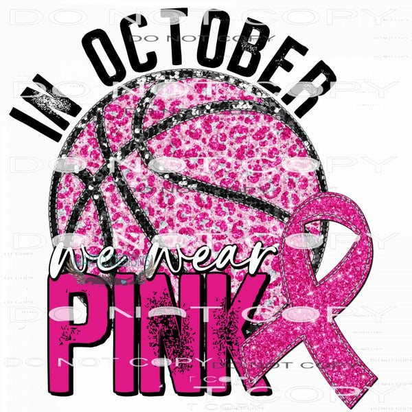 Basketball In October We Wear Pink #7648 Sublimation