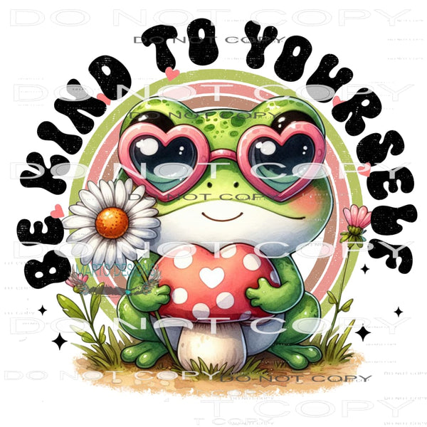 Be Kind To Yourself #10385 Sublimation transfers - Heat