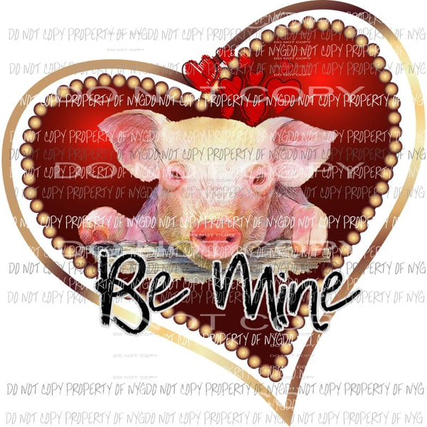 Be Mine heart pig Valentines Sublimation transfers Heat Transfer