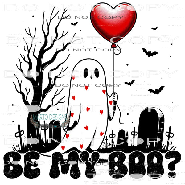 Be My Boo #9523 Sublimation transfers - Heat Transfer