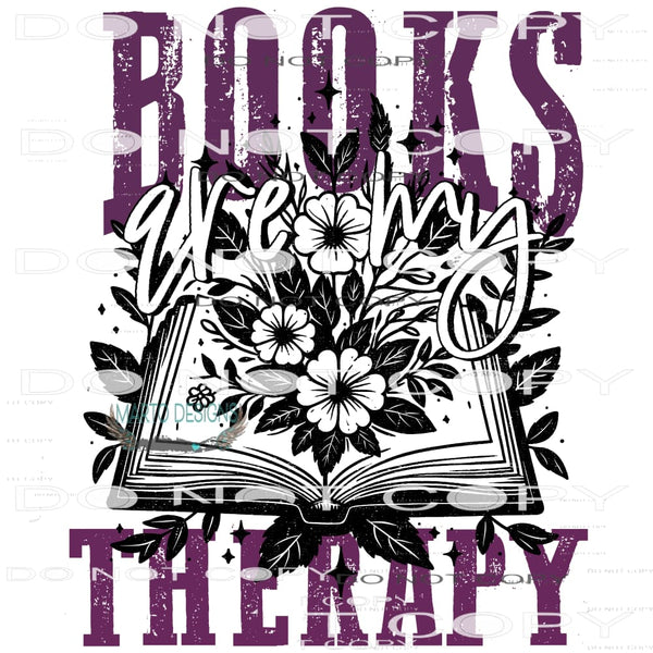 Books Are My Therapy #10365 Sublimation transfers - Heat