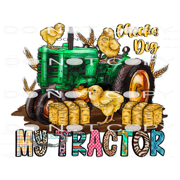 Chicks Dig My Tractor #10051 Sublimation transfers - Heat
