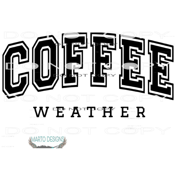 Coffee Weather # 1095 Sublimation transfers - Heat Transfer