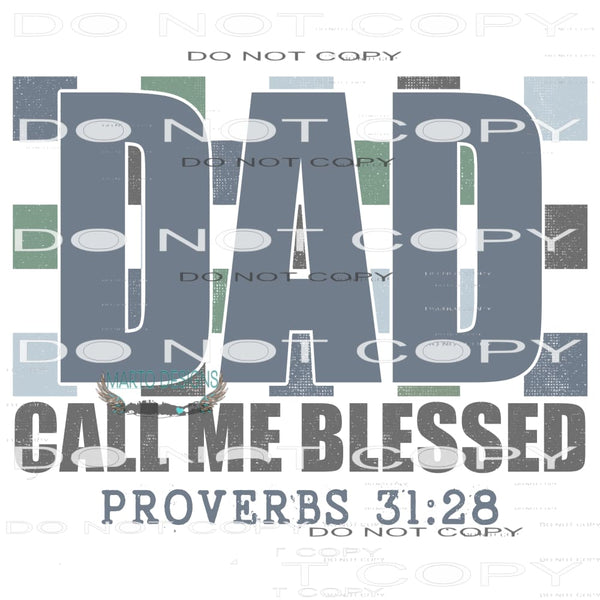 Dad Call Me Blessed #8396 Sublimation transfers - Heat