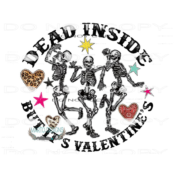 Dead Inside But It’s Valentine’s #9525 Sublimation transfers