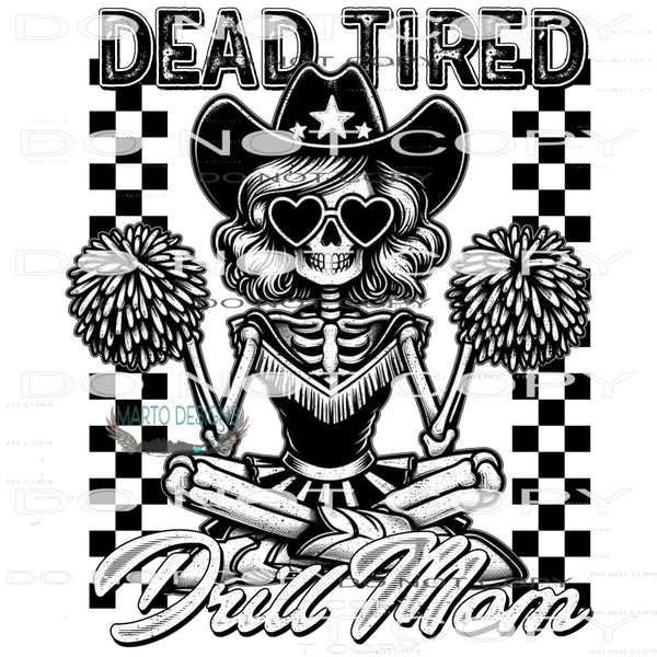 Dead Tired Dull Mom #10349 Sublimation transfers - Heat