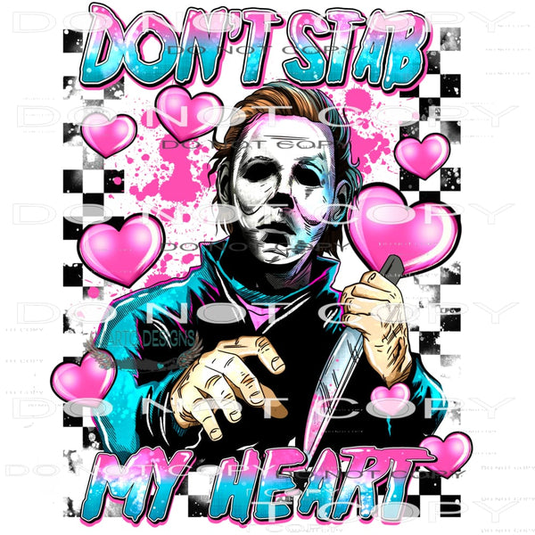 Don’t Stab My Heart #9259 Sublimation transfers - Heat