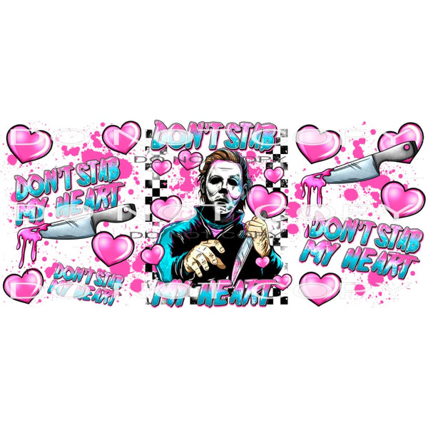 Don’t Stab My Heart #9260 Sublimation transfers - Heat