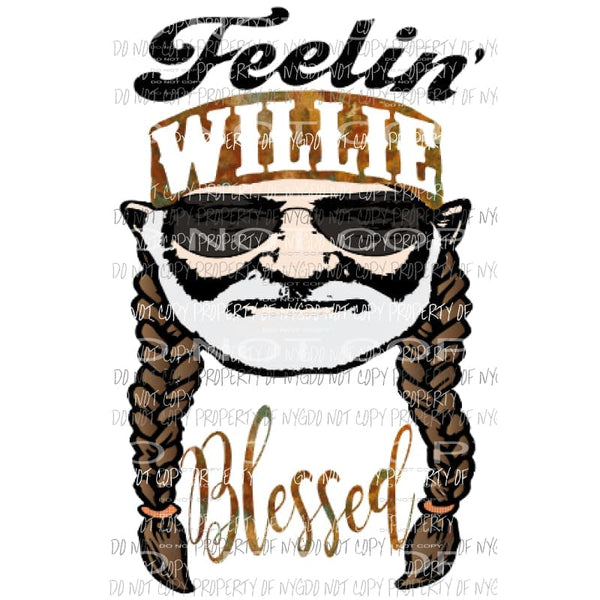 Feelin Willie Blessed Sublimation transfers Heat Transfer