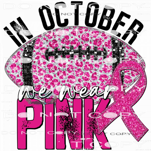 Football In October We Wear Pink #7647 Sublimation transfer
