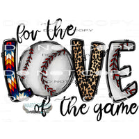 For The Love Of The Game #10704 Sublimation transfers