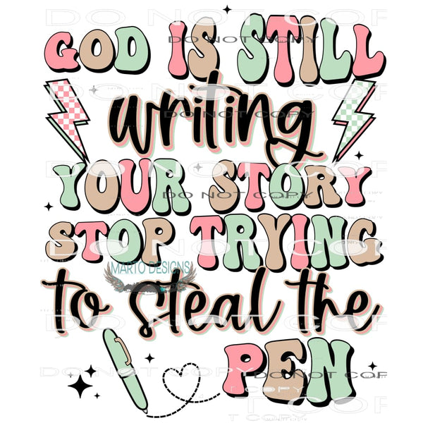 God Is Still Writing Your Story #10217 Sublimation