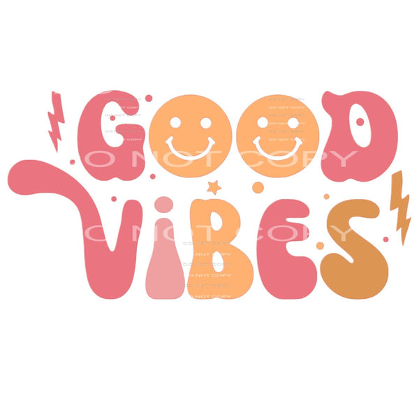 Good Vibes #5528 Sublimation transfers - Heat Transfer