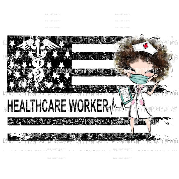 Healthcare Worker girl black grunge flag #1 Sublimation transfers Heat Transfer
