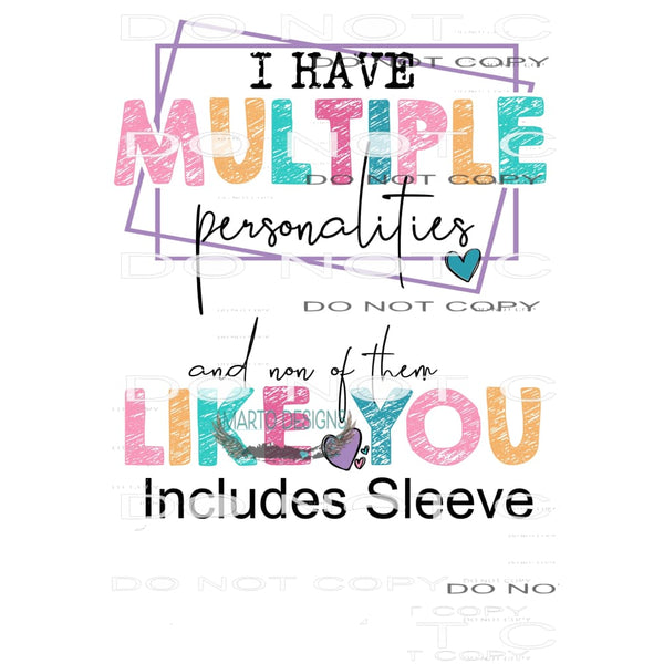 I have Multiple Personalities # 1828 Sublimation transfers