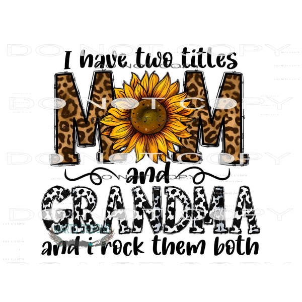 I Have Two Titles Mom And Grandma Rock Them Both #10524