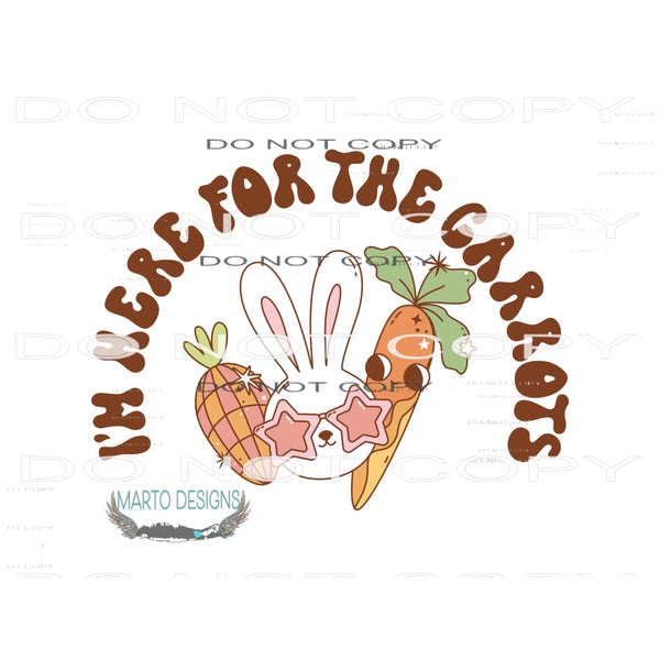 I’m Here For The Carrots #10184 Sublimation transfers