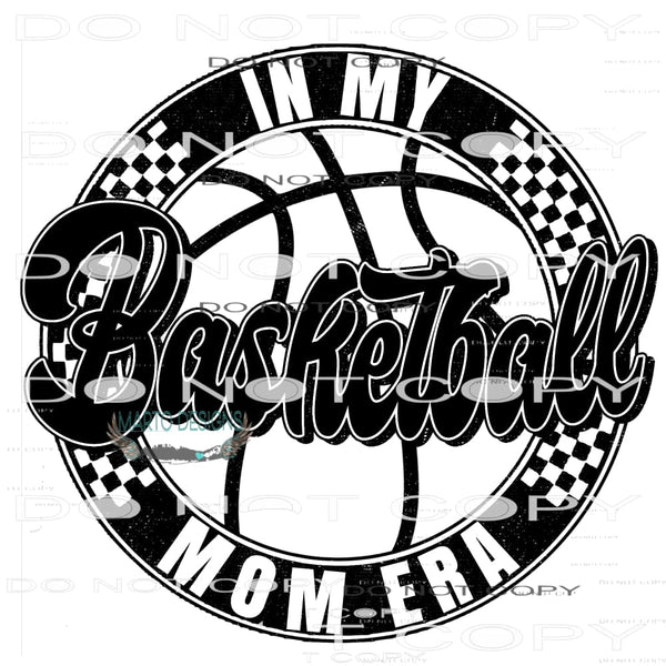 In My Basketball Mom Era #10294 Sublimation transfers