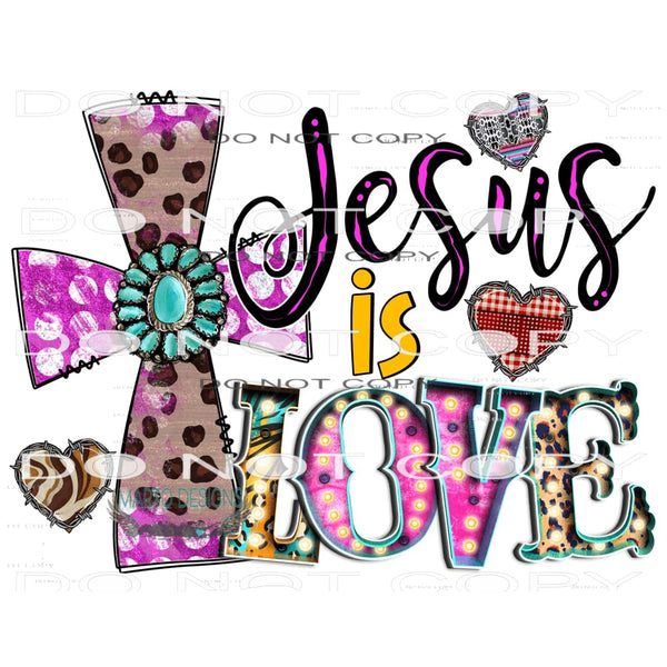 Jesus Is Love #9530 Sublimation transfers - Heat Transfer