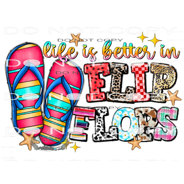 Life Is Better In Flip Flops #10422 Sublimation transfers