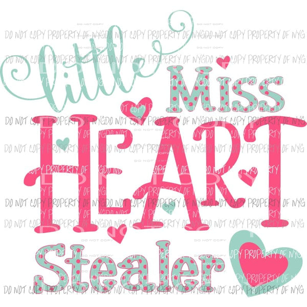 Little Miss Heart Stealer Valentines Sublimation transfers Heat Transfer