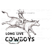 Long Live Cowboys #10475 Sublimation transfers - Heat