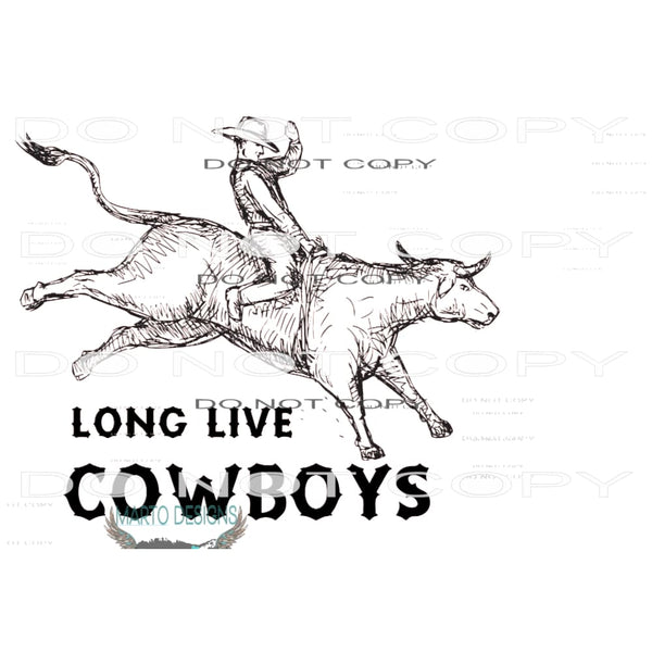 Long Live Cowboys #10475 Sublimation transfers - Heat