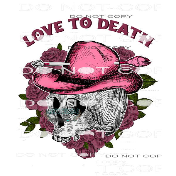 Love To Death #9014 Sublimation transfers - Heat Transfer