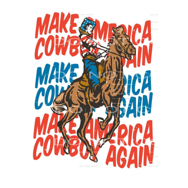 Make america cowboy again # 89965 Sublimation transfers -
