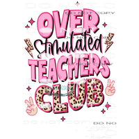 Overstimulated Teacher Club #6693 Sublimation transfers -