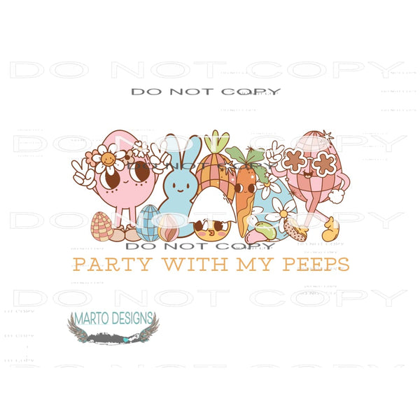 Party With My Peeps #10176 Sublimation transfers - Heat