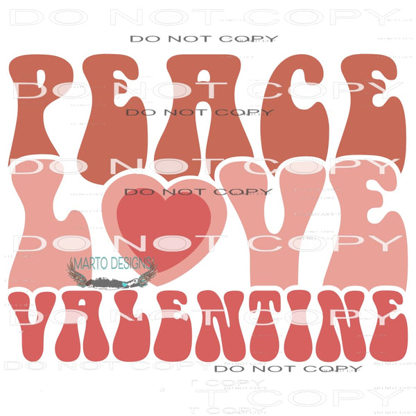 Peace Love Valentine #9191 Sublimation transfers - Heat