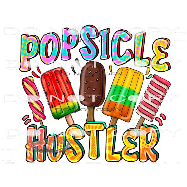 Popsicle Hustler #10445 Sublimation transfers - Heat