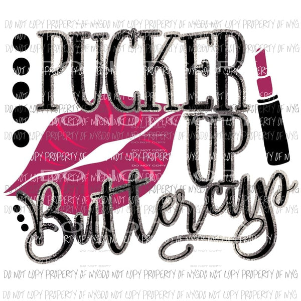 Pucker Up Buttercup lips lipstick Sublimation transfers Heat Transfer