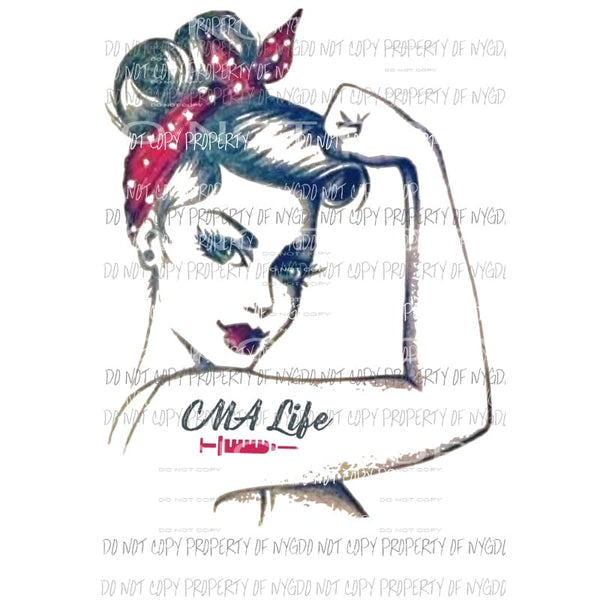 Rosie Strong CMA Life Sublimation transfers Heat Transfer