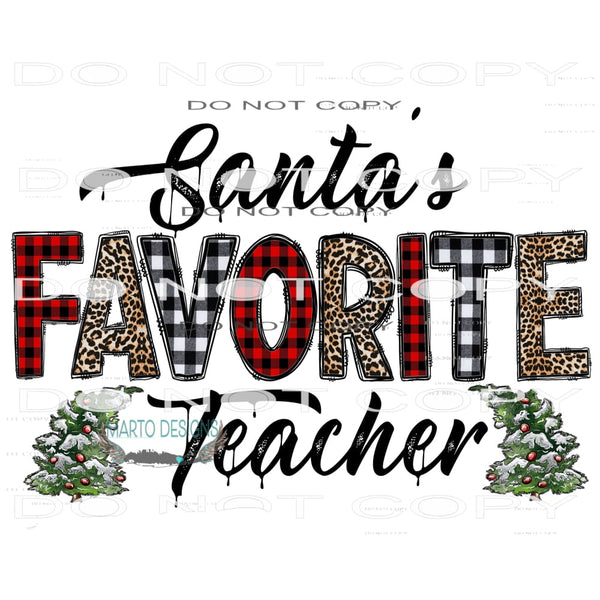 Santa’s Favorite Teacher #8210 Sublimation transfers - Heat