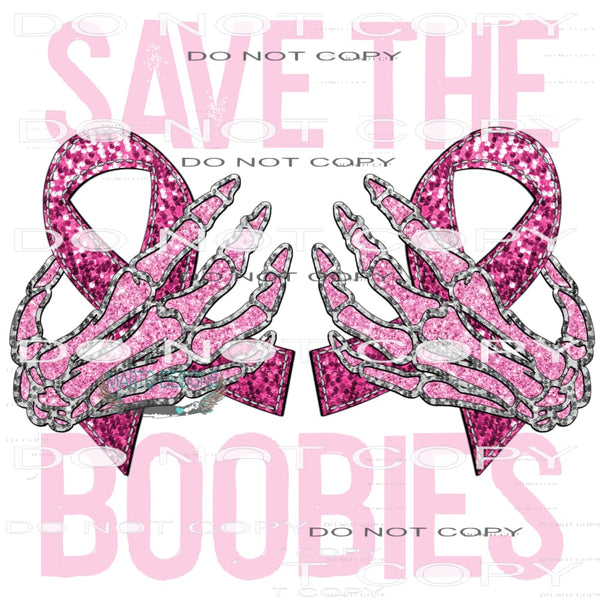 Save The Boobies #6785 Sublimation transfers - Heat Transfer