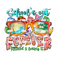 School’s Out Forever #10480 Sublimation transfers - Heat
