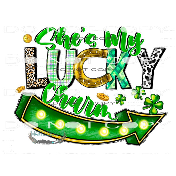 She’s My Lucky Charm #9717 Sublimation transfers - Heat