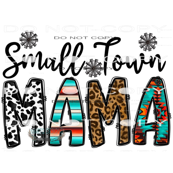 Small Town Mama #10551 Sublimation transfers - Heat