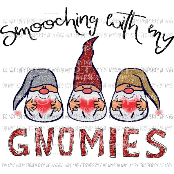 Smooching With My Gnomies Valentines Sublimation transfers Heat Transfer