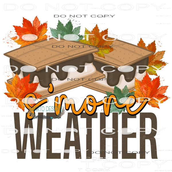 S’more Weather #8382 Sublimation transfers - Heat Transfer