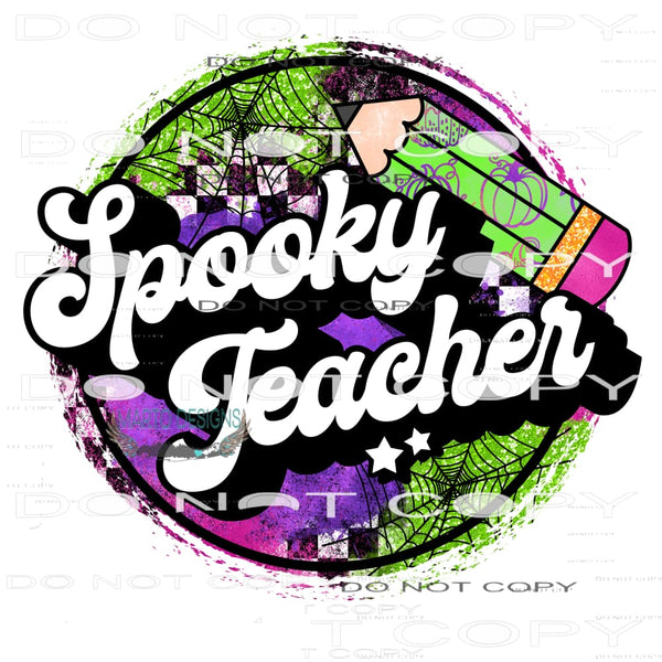 Spooky Teacher #7075 Sublimation transfers - Heat Transfer