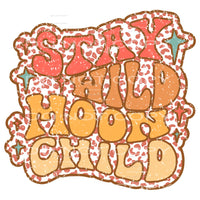 Stay Wild Moon Child #4638 Sublimation transfers - Heat