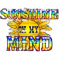 Sunshine On My Mind #10456 Sublimation transfers - Heat