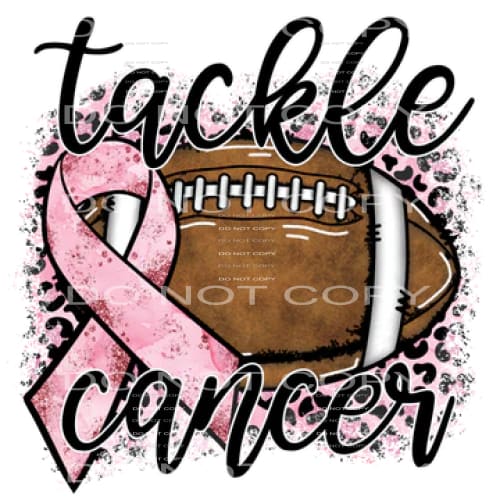 Tackle Cancer #5980 Sublimation transfers - Heat Transfer