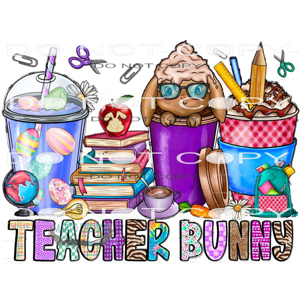 Teacher Bunny Coffee #10067 Sublimation transfers - Heat