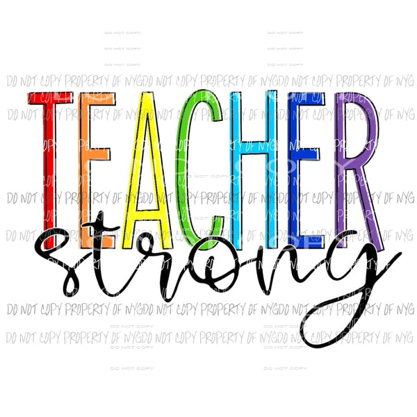 Teacher Strong rainbow colors Sublimation transfers Heat Transfer