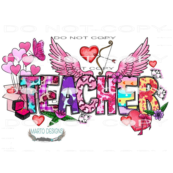 Teacher Valentine #9685 Sublimation transfers - Heat