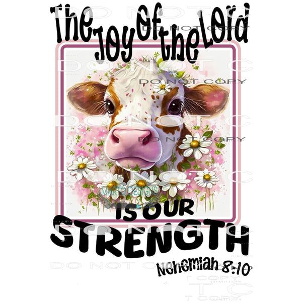 the joy of the lord cow Sublimation transfers - Heat